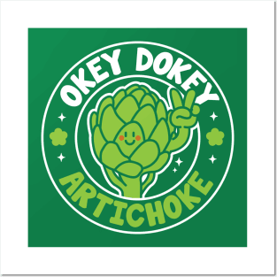 Okey Dokey Artichokey Posters and Art